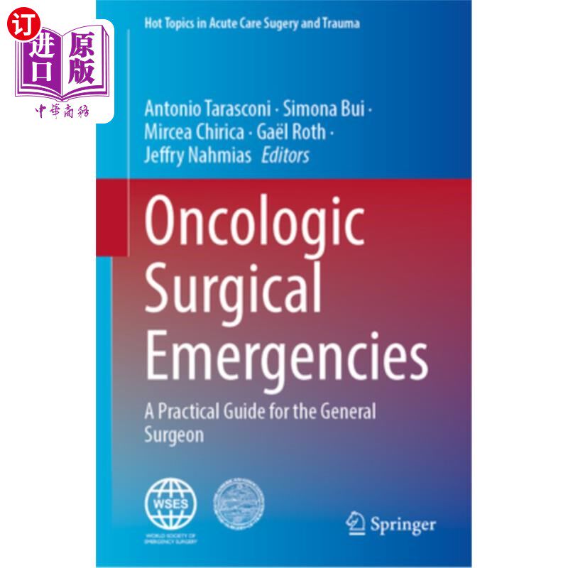 海外直订医药图书Oncologic Surgical Emergencies: A Practical Guide for the General Surgeon 肿瘤外科急诊:普通外科医生