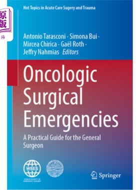 海外直订医药图书Oncologic Surgical Emergencies: A Practical Guide for the General Surgeon 肿瘤外科急诊:普通外科医生