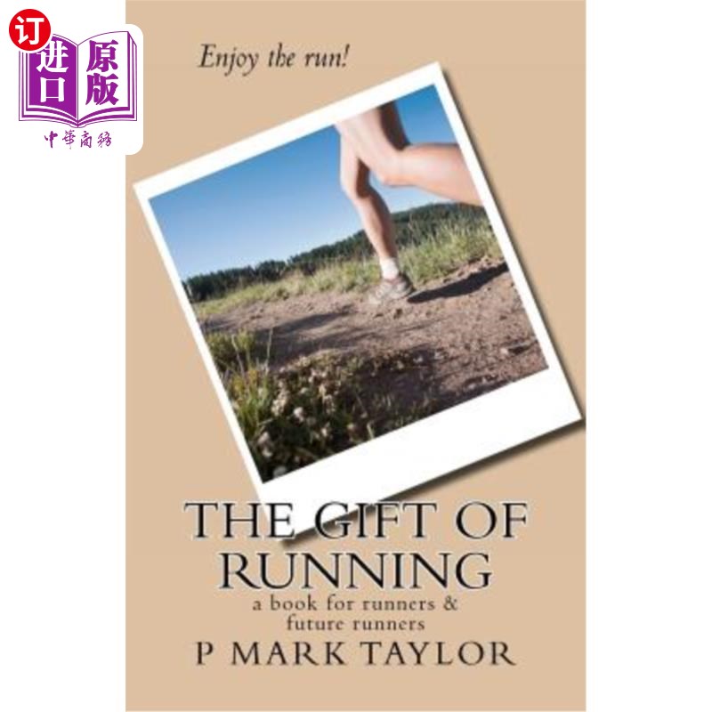 【中商海外直订】the gift of running: a book for runners and futu