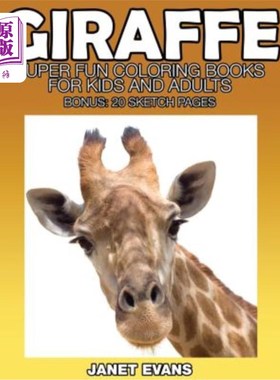 海外直订Giraffe: Super Fun Coloring Books for Kids and Adults (Bonus: 20 Sketch Pages) 长颈鹿：超级有趣的儿童和成人