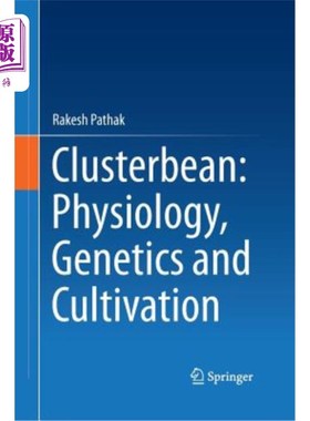 海外直订Clusterbean: Physiology, Genetics and Cultivation 菜豆：生理学、遗传学与栽培
