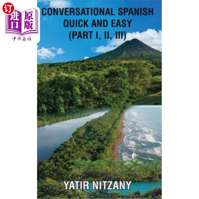 海外直订Conversational Spanish Quick and Easy - Part 1, 2, and 3 会话西班牙语快速简单-第1、2、3部分