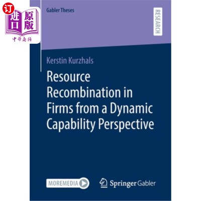 海外直订Resource Recombination in Firms from a Dynamic Capability Perspective 动态能力视角下的企业资源重组