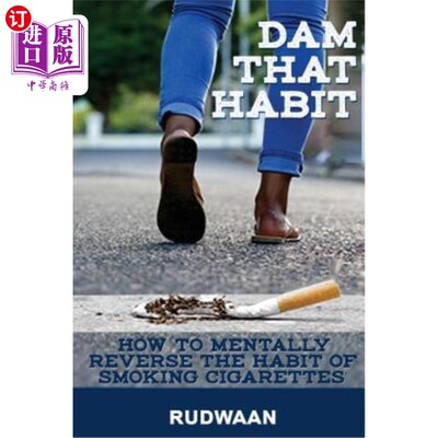 海外直订医药图书Dam That Habit: How to mentally reverse the habit of smoking cigarettes 克服那个习惯:如何在精神上扭