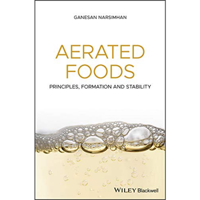 现货 充气食品-原理 形成和稳定性 Aerated Foods Principles Formation And Stability 英文原版 Ganesan Narsimhan