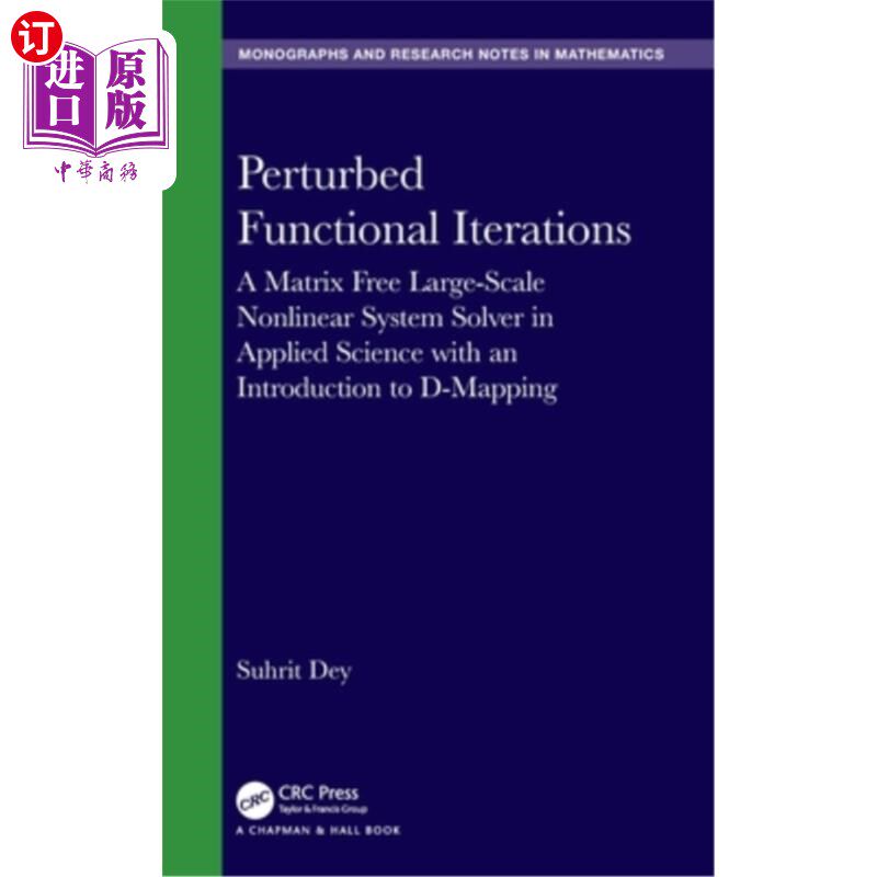 海外直订Perturbed Functional Iterations: A Matrix Free Large-Scale Nonlinear System Solv Perturbed