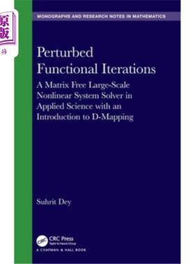 海外直订Perturbed Functional Iterations: A Matrix Free Large-Scale Nonlinear System Solv Perturbed