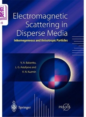 海外直订Electromagnetic Scattering in Disperse Media: Inhomogeneous and Anisotropic Part
