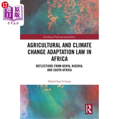 海外直订Agricultural and Climate Change Adaptation Law in Africa: Reflections from Kenya 非洲农业和气候变化适应法：