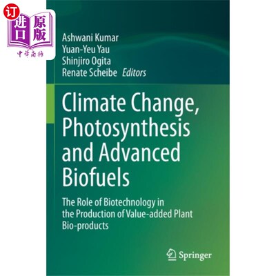 海外直订Climate Change, Photosynthesis and Advanced Biof... 气候变化、光合作用和先进生物燃料