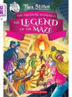 海外直订The Legend of the Maze (Thea Stilton and the Treasure Seekers #3), 3 迷宫的传说（西娅·斯蒂尔顿和寻宝者#3）