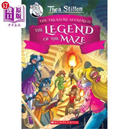 海外直订The Legend of the Maze (Thea Stilton and the Treasure Seekers #3), 3 迷宫的传说（西娅·斯蒂尔顿和寻宝者#3）