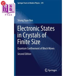 海外直订Electronic States in Crystals of Finite Size: Quantum Confinement of Bloch Waves 有限尺寸晶体中的电子态:布