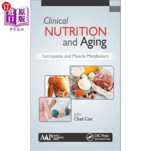 海外直订医药图书Clinical Nutrition and Aging: Sarcopenia and Muscle Metabolism 临床营养与衰老：肌肉减少症与肌肉代谢