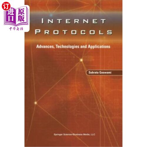 海外直订Internet Protocols: Advances, Technologies and Applications 互联网协议:进展、技术和应用