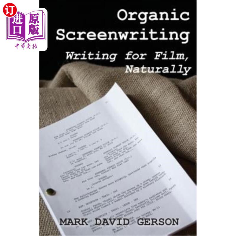 海外直订Organic Screenwriting: Writing for Film, Naturally 有机编剧:自然地为电影写作