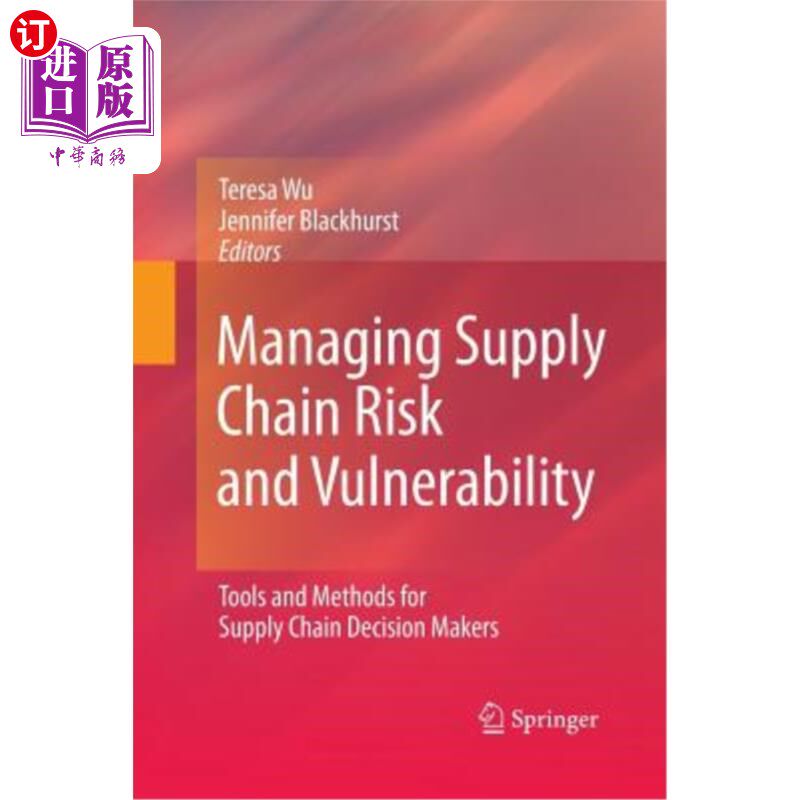 海外直订Managing Supply Chain Risk and Vulnerability: Tools and Methods for Supply Chain 管理供应链风险和脆弱性:供应链