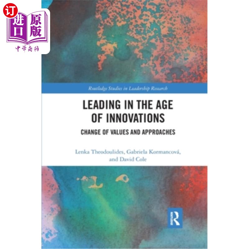 海外直订Leading in the Age of Innovations: Change of Values and Approaches 引领创新时代:价值观与方法的转变