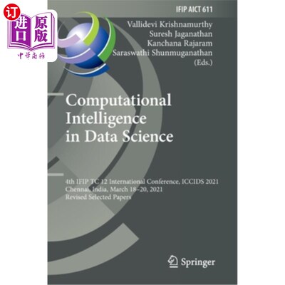 海外直订Computational Intelligence in Data Science: 4th Ifip Tc 12 International Confere 数据科学中的计算智能:第四