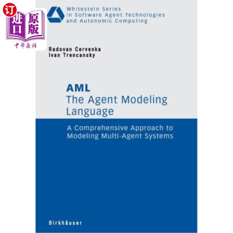 海外直订The Agent Modeling Language - AML: A Comprehensive Approach to Modeling Multi-Ag 代理建模语言AML：多代理系