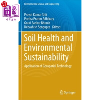 海外直订Soil Health and Environmental Sustainability: Application of Geospatial Technolo 土壤健康与环境可持续性:地
