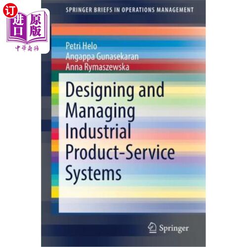 海外直订Designing and Managing Industrial Product-Service Systems 设计和管理工业产品服务系统