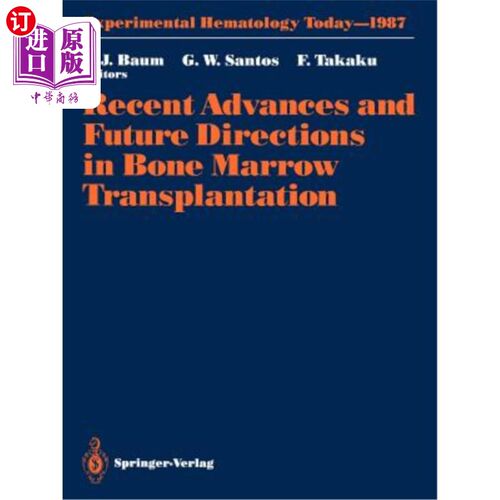 海外直订医药图书Recent Advances and Future Directions in Bone Marrow Transplantation: Proceeding 骨髓移植的新进展与