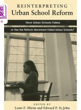 海外直订Reinterpreting Urban School Reform: Have Urban Schools Failed, or Has the Reform 重新解读城市学校改革:是城
