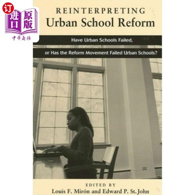 海外直订Reinterpreting Urban School Reform: Have Urban Schools Failed, or Has the Reform 重新解读城市学校改革:是城