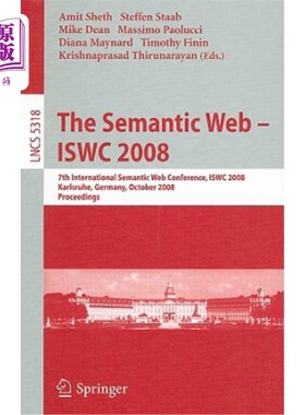 海外直订The Semantic Web - Iswc 2008: 7th International Semantic Web Conference, Iswc 20 语义网——Iswc 2008：