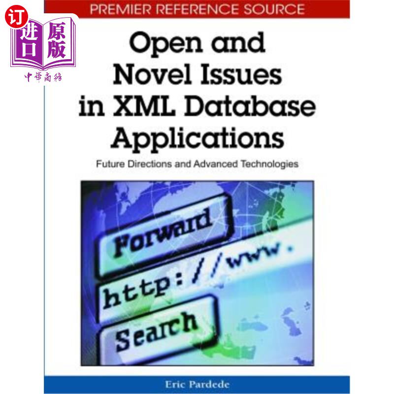 海外直订Open and Novel Issues in XML Database Applications: Future Directions and Advanc XML数据库应用中的新问题：