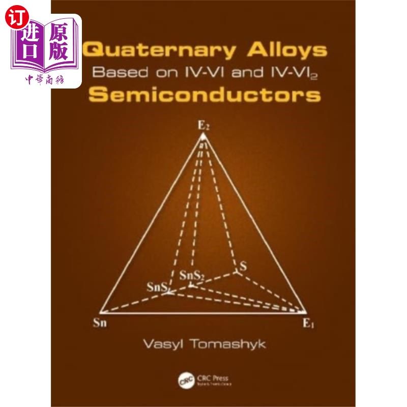 海外直订Quaternary Alloys Based on IV-VI and IV-VI2 Semi... 基于IV-VI和IV-VI2半导体的第四系合金