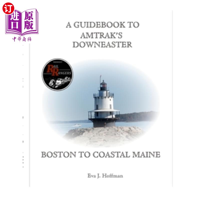 海外直订A Guidebook to Amtrak's(r) Downeaster: Boston to Coastal Maine 美国铁路公司（Amtrak）的下行路线指南：波士顿