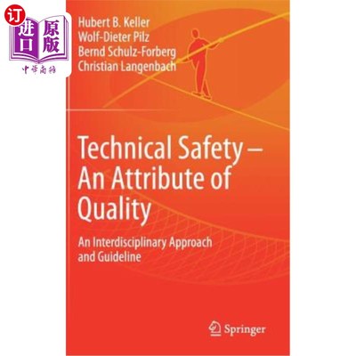海外直订Technical Safety - An Attribute of Quality: An Interdisciplinary Approach and Gu 技术安全-质量的属性:跨学科方