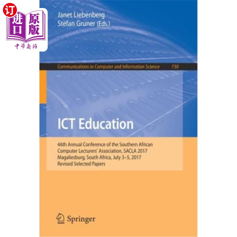 海外直订Ict Education: 46th Annual Conference of the Southern African Computer Lecturers Ict教育:南非计算机讲师协