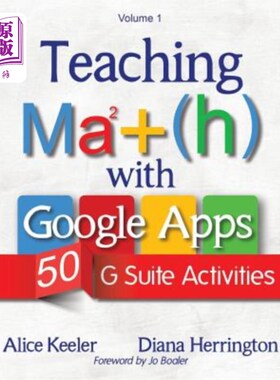 海外直订Teaching Math with Google Apps, Volume 1: 50 G Suite Activities 用谷歌应用程序教数学，第1卷：50克套间活动