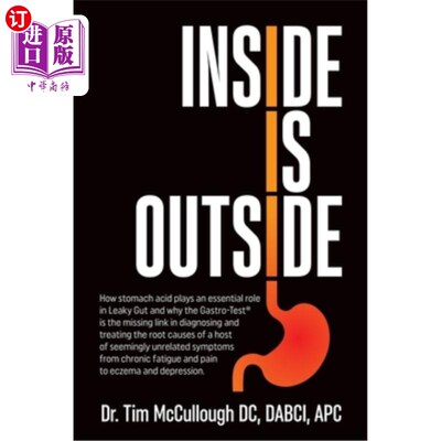 海外直订医药图书Inside is Outside: How stomach acid plays an essential role in Leaky Gut and why Inside