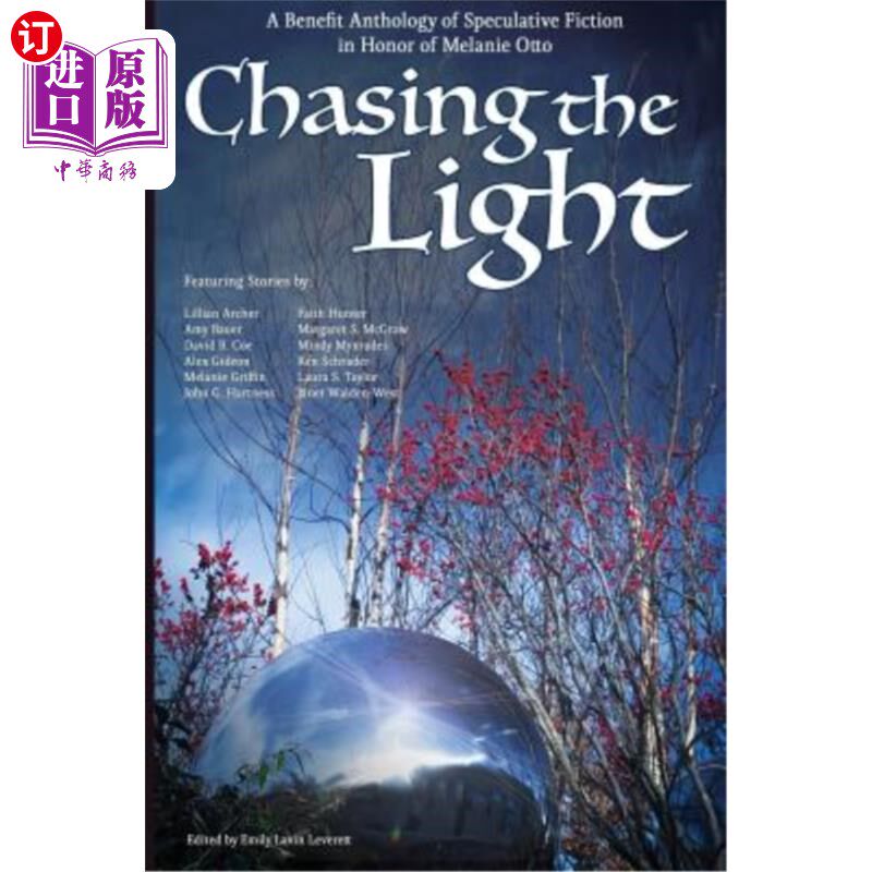 海外直订Chasing the Light: A Benefit Anthology of Speculative Fiction 追逐光明：投机小说的有益文集