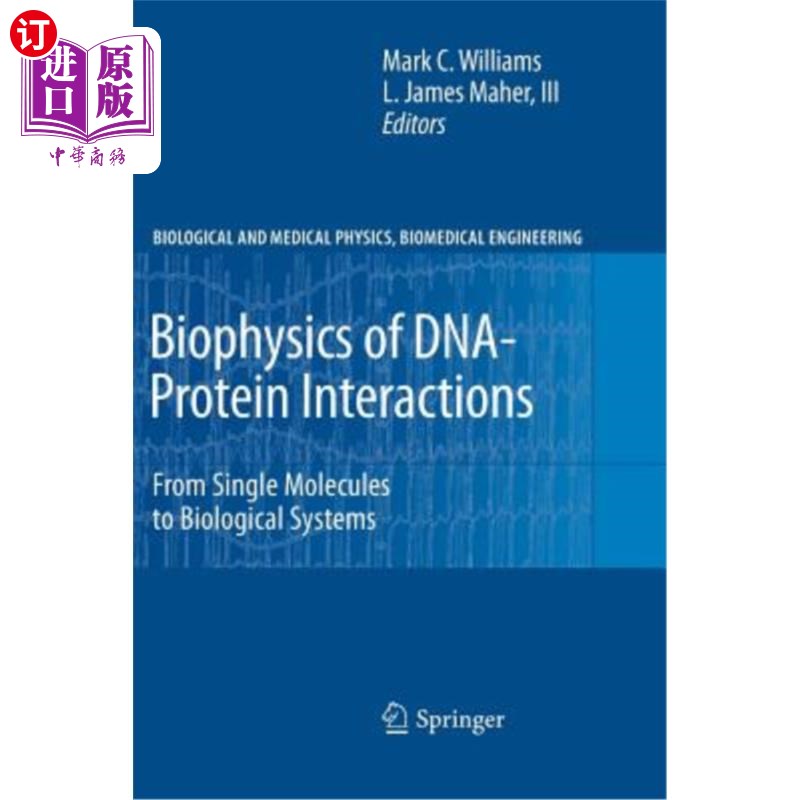 海外直订Biophysics of Dna-Protein Interactions: From Single Molecules to Biological Syst DNA-蛋白质相互作用的生物物