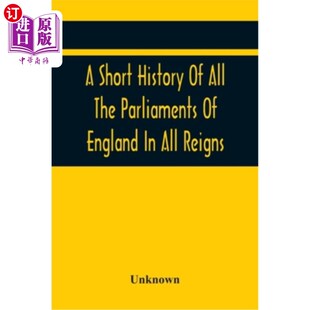 Parliaments 英国历代议会简史 History Reigns England The All Short 海外直订A