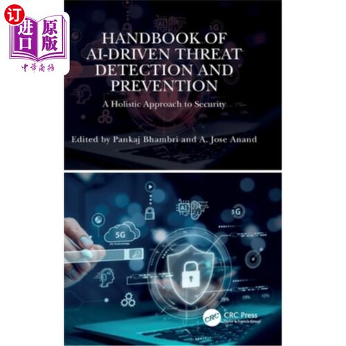 海外直订Handbook of Ai-Driven Threat Detection and Prevention: A Holistic Approach to Se 人工智能驱动的威胁检测和预