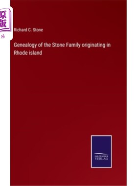 海外直订Genealogy of the Stone Family originating in Rhode island 起源于罗德岛的斯通家族的族谱