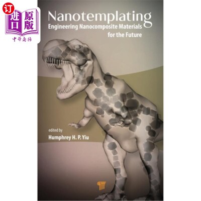 海外直订Nanotemplating: Engineering Nanocomposite Materials for the Future Nanotemplating: Engineer