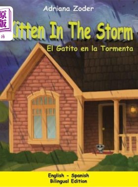 海外直订Kitten in the Storm - El Gatito en la Tormenta: English-Spanish Bilingual Editio 风暴中的小猫-厄尔加蒂托·恩