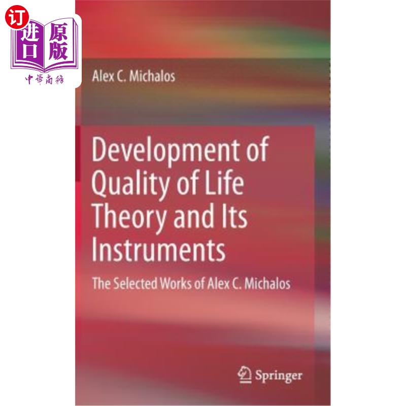 海外直订Development of Quality of Life Theory and Its Instruments: The Selected Works of 生活质量理论的发展及其工具