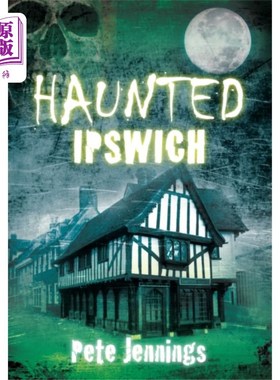 海外直订Haunted Ipswich 闹鬼的伊普斯维奇