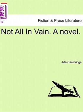 海外直订Not All in Vain. a Novel. 并非都是徒劳的。一本小说。