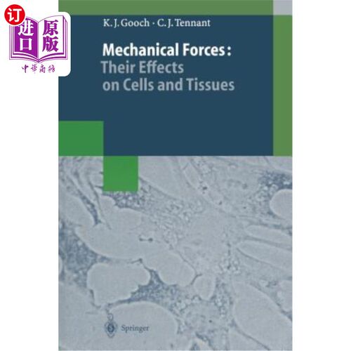 海外直订Mechanical Forces: Their Effects on Cells and Tissues 机械力：对细胞和组织的影响
