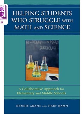 海外直订Helping Students Who Struggle with Math and Science: A Collaborative Approach fo 帮助数学和科学的学生：中小
