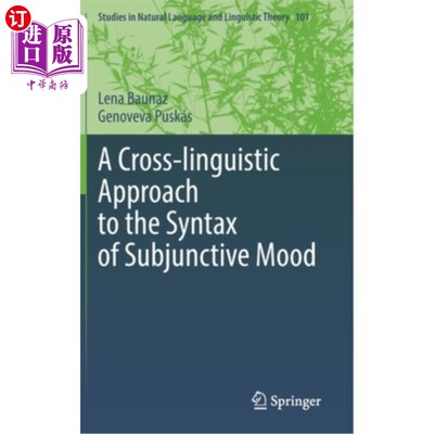 海外直订A Cross-Linguistic Approach to the Syntax of Subjunctive Mood 虚拟语气句法的跨语言研究